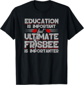 Funny Cool Ultimate Frisbee T-Shirt